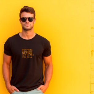 United we stand orange saying T-Shirt