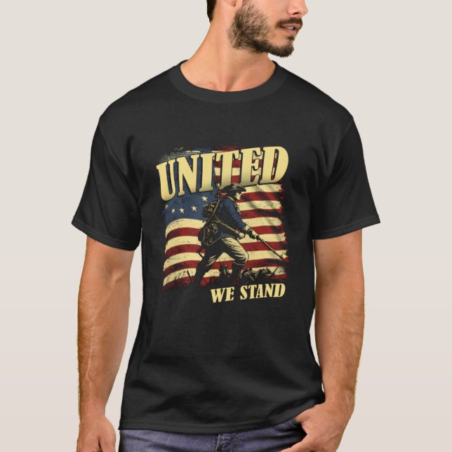 United We Stand Patriotic July 4th American Revolu T-Shirt (Front)