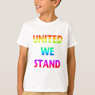 United We Stand Rainbow T-Shirt