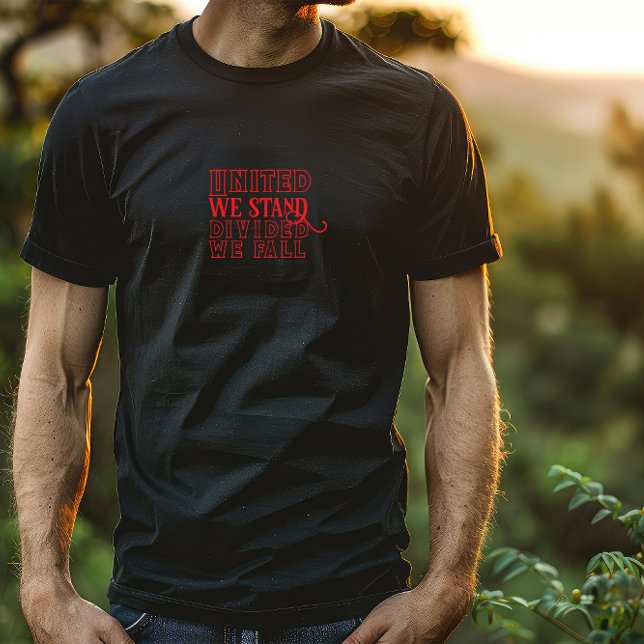 United we stand red motivational saying T-Shirt (Creator Uploaded)