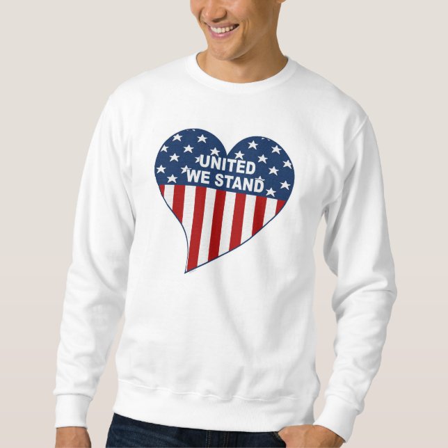 United We Stand Sweatshirt (Front)