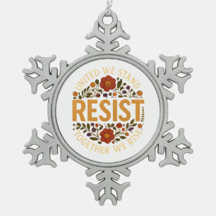 United We Stand, Together We Rise Snowflake Pewter Christmas Ornament