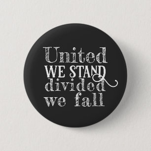 United we stand white motivational saying 6 cm round badge