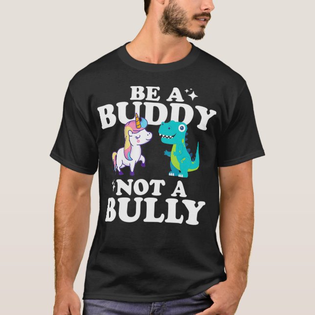 Unity Day Be A Buddy Not A Bully T-Shirt (Front)