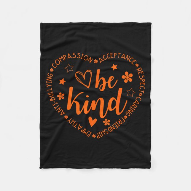 Unity Day Be Kind Kindness Orange Anti Bullying Te Fleece Blanket (Front)