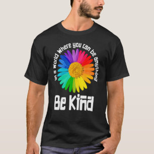 Unity Day In A World Where You Can Be Anything Be  T-Shirt
