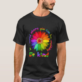 Unity Day In A World Where You Can Be Anything Be  T-Shirt