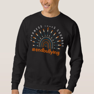 Unity Day Kindness Takes Courage Positive Anti Bul Sweatshirt