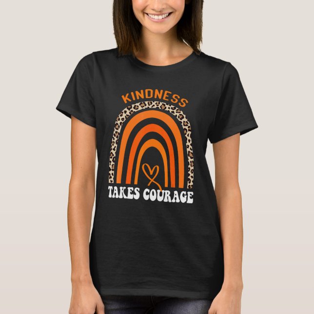 Unity Day Orange Kindness Takes Courage T-Shirt (Front)