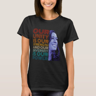 Unity Is Our Strength Diversity Is Our Power Kamal T-Shirt