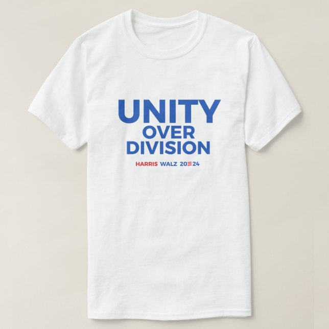 Unity over Division - Harris Walz 2024 T-Shirt (Design Front)