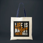 Unity Tote Bag - Life is About Togetherness"<br><div class="desc">Carry a message of unity and togetherness with this stylish tote bag. Featuring a bold design with the phrase 'Life is About Togetherness', this bag is perfect for anyone who values connection and community. Made from high-quality materials, it's ideal for daily use, shopping, or as a gift for friends and...</div>