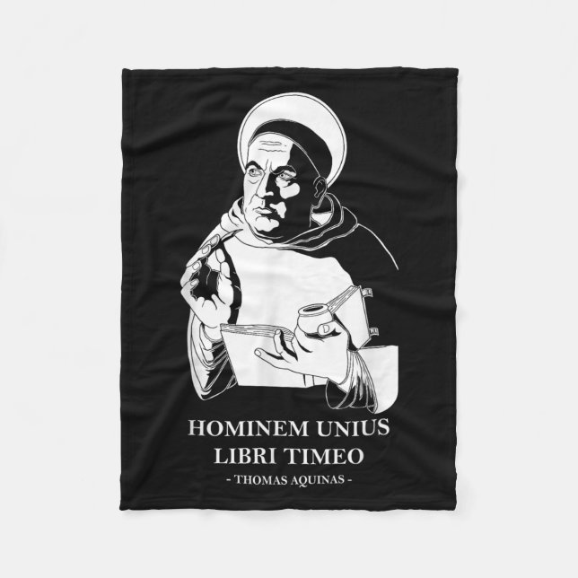 Unius Libri Philosopher Thomas Aquinas Quote  Fleece Blanket (Front)