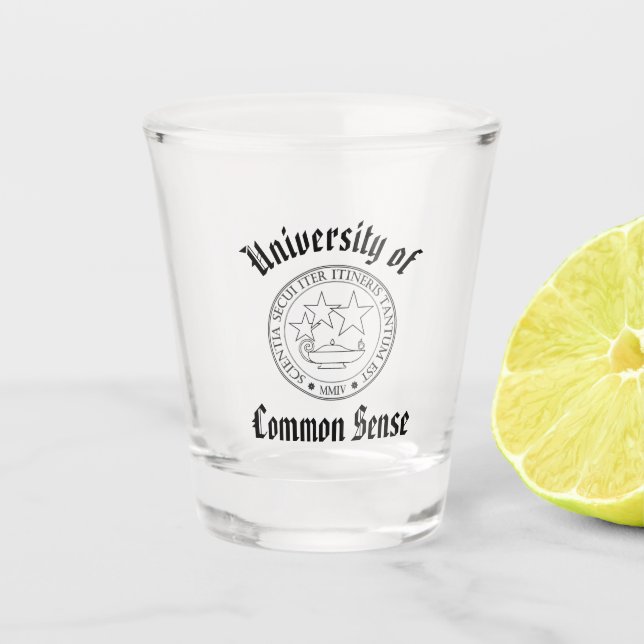 University of Common Sense Shot Glass (Front)