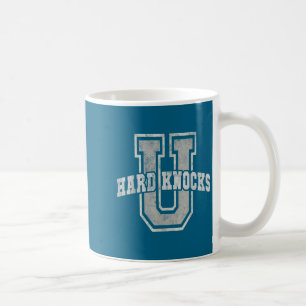 University Of Hard Knocks Life Goals College Schoo Coffee Mug