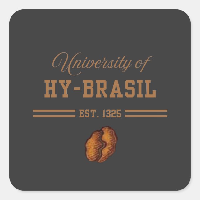 University of Hy-Brasil, Est. 1325 Square Sticker (Front)