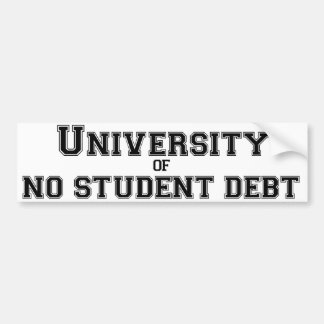 University of No Student Debt Bumper Sticker