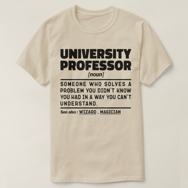 University Professor Noun Class Instructor Funny T-Shirt (Design Front)