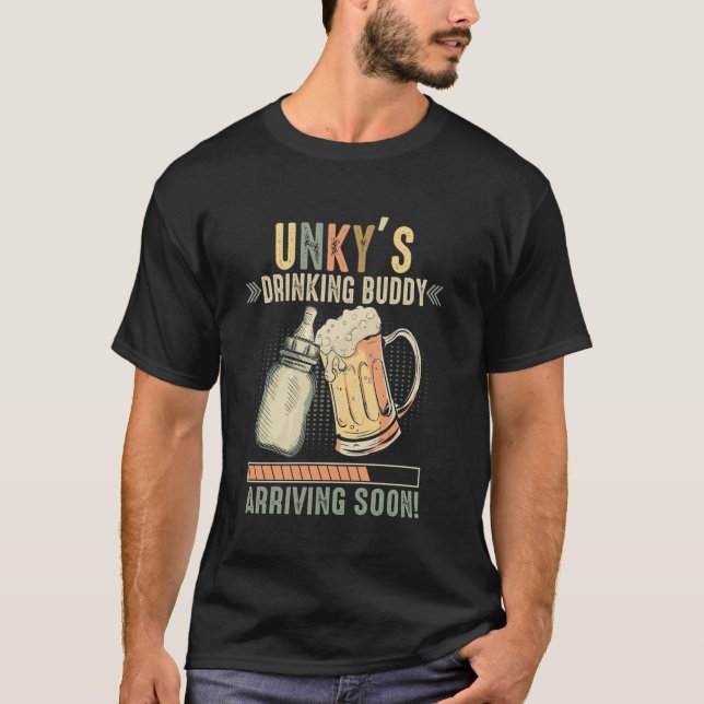 Unky's Drinking Buddy Arriving Soon To Be Uncle T-Shirt (Front)