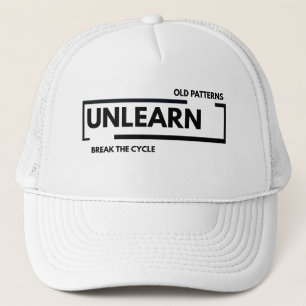 Unlearn Old Patterns Break The Cycle Mental Health Trucker Hat