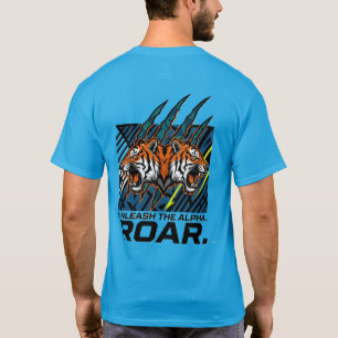 Unleash The Alpha Roar Tiger Uncage Your Strength T-Shirt