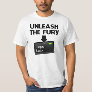 Unleash the Fury Caps Lock T-Shirt