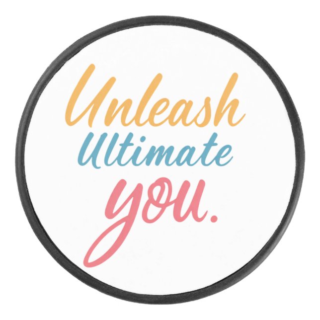 Unleash Ultimate You Hockey Puck (Front)