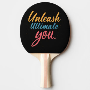 Unleash Ultimate You Ping Pong Paddle