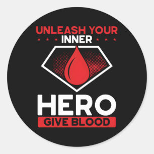 Unleash Your Inner Hero Give Blood Blood Donor Classic Round Sticker