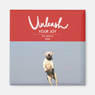 Unleash Your Joy Funny Cute Dog Holiday Photo Magnet