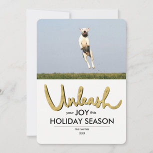 Unleash Your Joy Funny Dog Photo Christmas Card