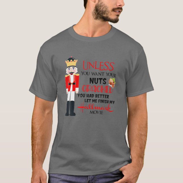 Unless You Want Your Nuts Cracked, Christmas T-Shirt (Front)