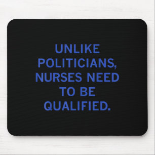Unlike Liticians Nurses Funny Need To Be Qualified Mouse Pad