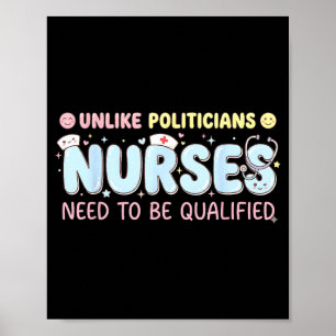 Unlike Liticians Nurses Need To Be Qualified Quote Poster