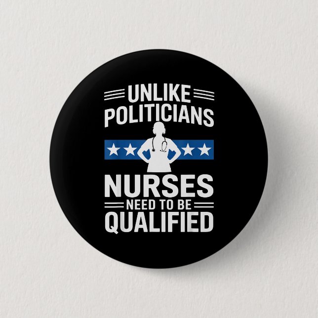 Unlike Liticians Nurses Need To Be Qualified Sarca 6 Cm Round Badge (Front)