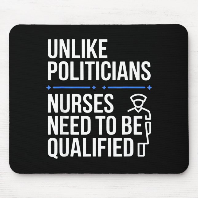 Unlike Liticians Nurses Need To Be Qualified Sarca Mouse Pad (Front)