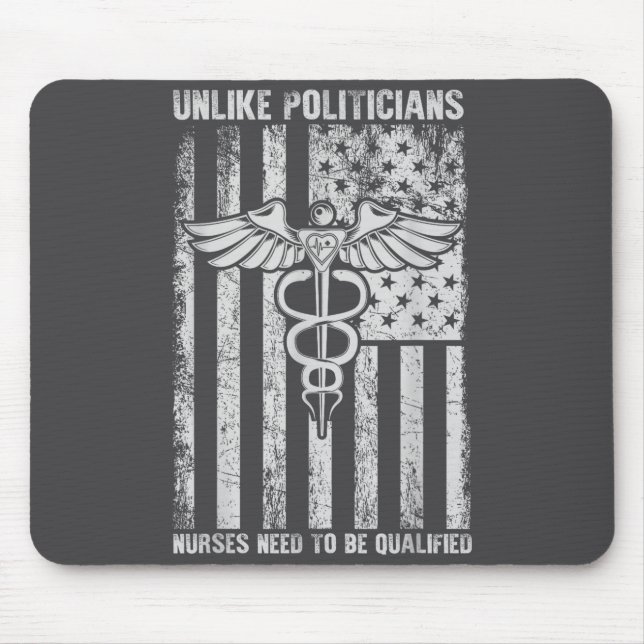 Unlike Liticians Sarcasm Quote Nurses Need To Be Q Mouse Pad (Front)
