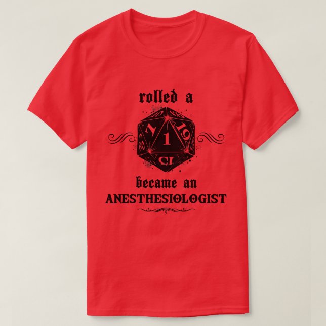 Unlucky Roll Anaesthesiologist T-Shirt (Design Front)