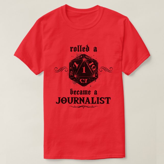 Unlucky Roll Journalist T-Shirt (Design Front)