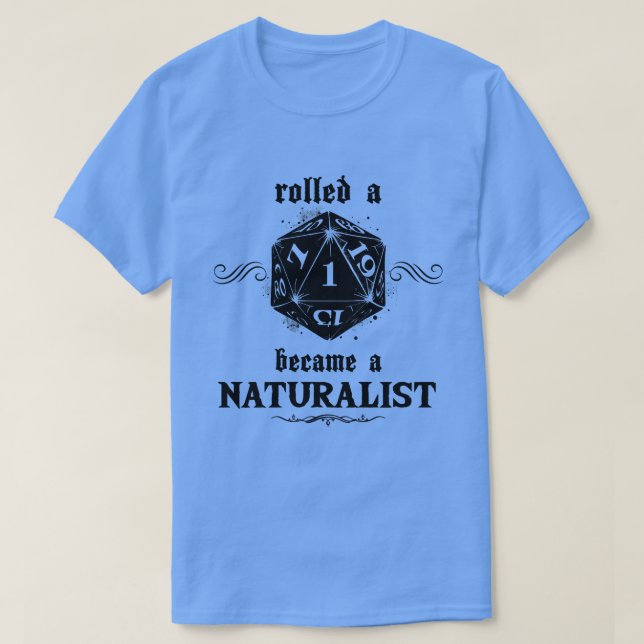 Unlucky Roll Naturalist T-Shirt (Design Front)