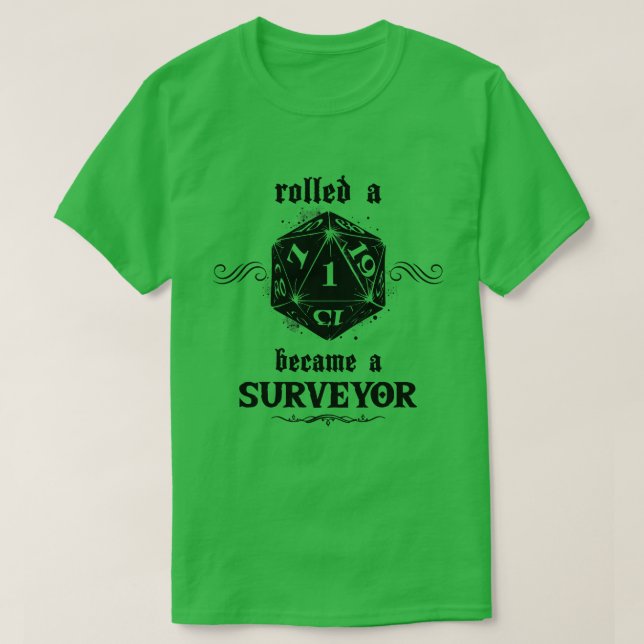 Unlucky Roll Surveyor T-Shirt (Design Front)