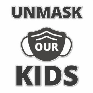 Unmask our kids