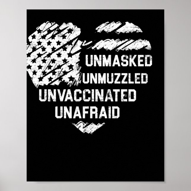 Unmasked Unmuzzled Unvaccinated Unafraid USA Flag Poster (Front)
