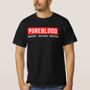 Unmasked Unvaxxed Unafraid Pureblood T-Shirt