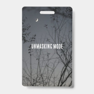 Unmasking Mode ID Badge