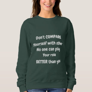 Unmatched Only You Your Role, Your Power One of On Sweatshirt