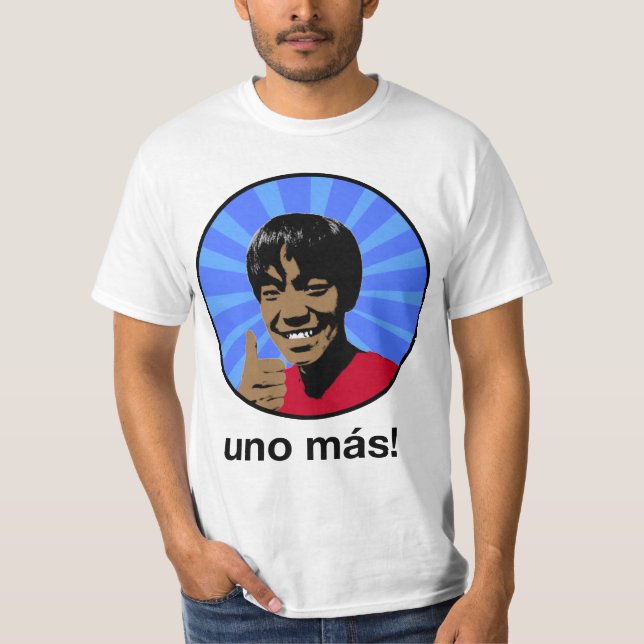 Uno Mas! T-Shirt (Front)