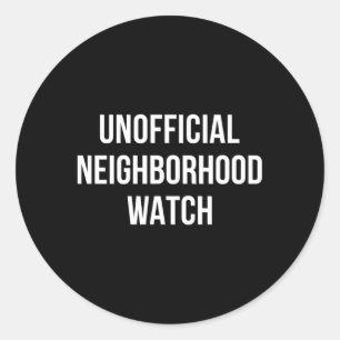 Unofficial Neighborhood Watch Classic Round Sticker