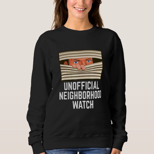 Unofficial Neighbourhood Watch Nosy Neighbour Sweatshirt (Front)