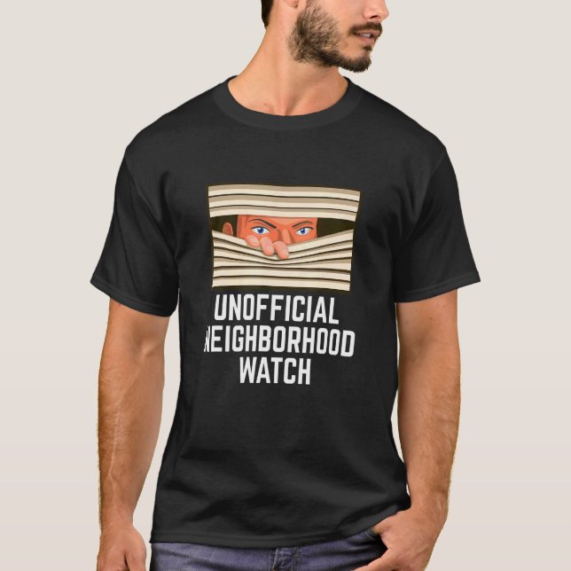 Unofficial Neighbourhood Watch Nosy Neighbour T-Shirt (Front)